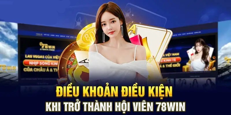 Điều khoản về quản lý tài khoản của 78Win